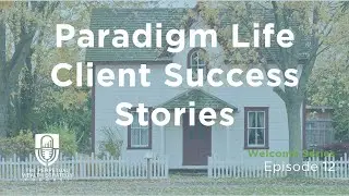 Paradigm Life Client Success Stories