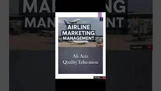 Airline Marketing Management | @AliAzizQualityEducation