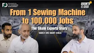 Creating 100,000 Jobs & Becoming One of the Largest Apparel Exporters | Ep 20 | Growth is Good