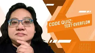 Coding for Beginners: Code Quiz #131—How. to Handle Text that Overflows with CSS