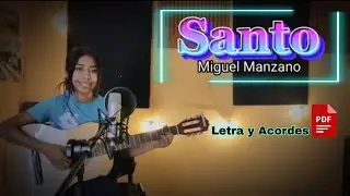 Santo - Miguel Manzano LIT&Uacute;RGICO (letra y acordes PDF)