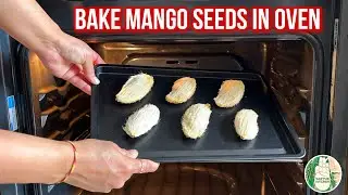 Don&rsquo;t throw Mango seeds instead Bake it in the OVEN! Try this recipe at home - Sattvik Kitchen