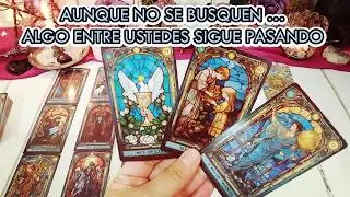 ✨️ AUNQUE NO SE BUSQUEN … ALGO ENTRE USTEDES SIGUE PASANDO 🔮❣️ LAS CARTAS TE CUENTAN 🕯🎴 #tarot 
