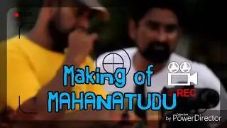 Making of MAHANATUDU