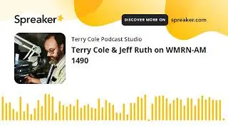 Terry Cole & Jeff Ruth on WMRN-AM 1490 (part 3 of 3)