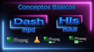 Glossary - Hls (m3u8), Dash (mpd), Vlc and ffplay, ffmpeg and ffprobe, Developer Tools