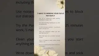 Here are some ways to improve you focus ! #affirmations #habitsthatchangeyourlife #psychology