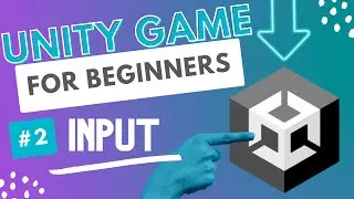 Beginner Game in Unity | 2022 | #2 - Input