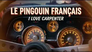 Le Pingouin Français - I love Carpenter