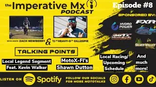 The Imperative Mx Podcast l Episode #8 feat. Kevin Walker & Shawn Dutton (MotoX-FI)