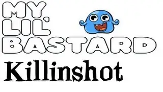 My Lil' Bastard with Killinshot