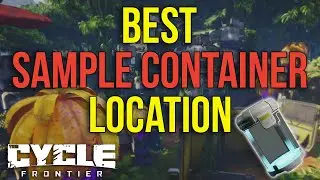 Best Sample Container Location for Season 3 - The Cycle Frontier