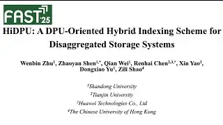 FAST '25 - HiDPU: A DPU-Oriented Hybrid Indexing Scheme for Disaggregated Storage Systems