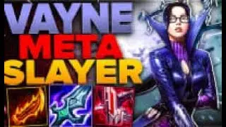 Vayne Meta Slayer