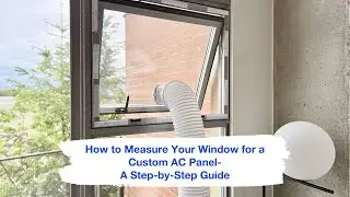 How to Measure Your Window for a Custom Plexiglass AC Panel- A Step-by-Step Guide
