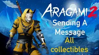 Aragami 2 Sending A Message All collectibles