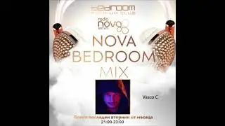 Vasco C - Nova Bedroom Mix May 2021 part 2