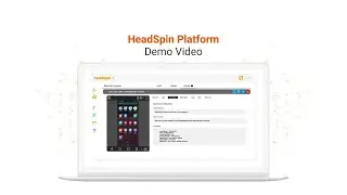 Demo Video of the HeadSpin Platform