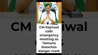 Kejriwal calls emergency meeting #shorts