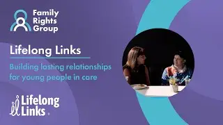 Lifelong Links: Building lasting relationships for children and young people in care