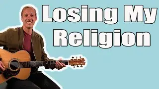 ГЛАВНЫЕ аккорды и урок игры на гитаре «Losing My Religion» (R.E.M.)