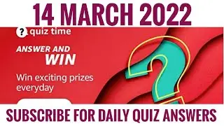 Amazon Quiz Answers Today | Win 25000 Amazon Pay Balance | 14 March 2022