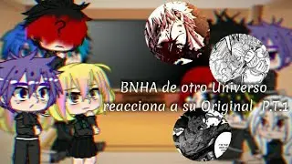 BNHA de otro Universo reacciona a su Original /p.t 1/Spoiler + manga/yaoi/