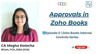 Approvals in Zoho Books | Internal Controls Series – Ep. 2
