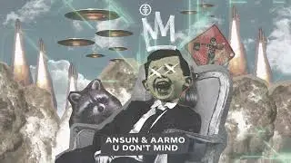 Ansun & AARMO - U Don't Mind (Official Audio)