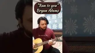 Day 204 of iconic riff | Run to you by Bryan Adams | acoustic guitar🎸#shorts
