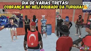 DIA DE VARIAS TRETAS! + HELI DA TURQUIA FOI ROUBADO E A TROPA FOI NA COBRANÇA! 🔥 | GTA RP