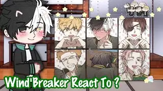 Wind Breaker React To ? |Part 1/?| |VN| |ML238|