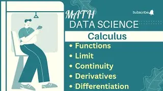 Functions, Limit, Continuity, Derivatives, Differentiation | Math For Data Science | discussion