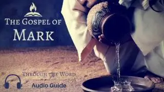 Mark 1 Explained | Audio Guide by Through the Word