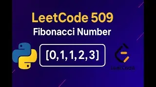 LeetCode 509 Fibonacci Number in Python | Easy Coding Tutorial for Beginners