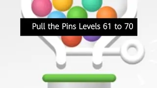 Pull the Pin Levels 61 to 70 | Levels 61 62 63 64 65 66 67 68 69 70 | KnowledgePedia1
