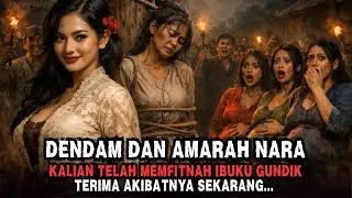 Kisah Balas Dendam Nara Atas Kematian Ibunya Yang Dituduh Gundik Oleh Para Tetangganya... 