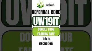Salad Referral Code UW19IT || Enhance Your Rate of Earnings By 2x.
