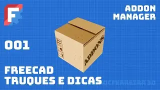 Instalando Addons com o Addon-Manager - FreeCAD Truques e Dicas - 001