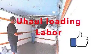 Uhaul moving Labor how to load a truck