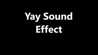 Yay Sound Effect