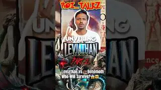 ⚠️Unveiling the Leviathan &ndash; Part 2:🐉 Leviathan vs 🦣Behemoth! | Roi Talkz | #bookofenoch #leviathan