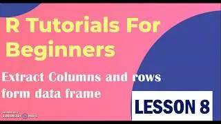 Extract rows and columns form data frame with R | Extract column by index | Extract column by names