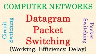 Computer Networks || Packet Switched Networks | Datagram Switched Networks