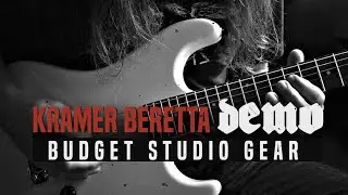 Kramer Baretta Demo + Budget Studio Gear!!