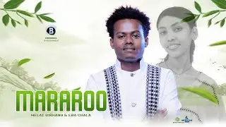 MARAROO  Oromo Music By Eba Chala & Melat Birhanu