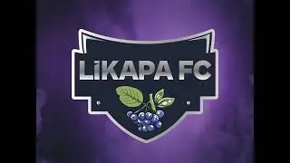 Likapa FC Marş||Golazo|Emirivriv