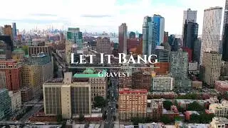 Let It Bang - Gravest (prod. Steve Strange)