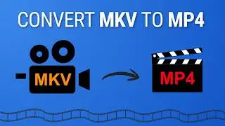 How to convert MKV to MP4 Videos Online