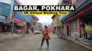 BAGAR, Pokhara  - 4k Virtual Walking Tour March 2022 Nepal
